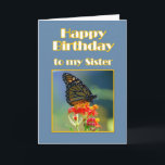 Happy Birthday Sister Monarch Butterfly Karte<br><div class="desc">Das Monarch Butterfly ist ein Symbol für Schönheit und Ausdauer und ist eine schöne Art,  einen Geburtstag zu feiern.  In Nordamerika wandert der Monarch Butterfly jeden Winter außergewöhnlich nach Mexiko,  wo er die Saison verbringt und im Frühling nach Norden zurückkehrt.</div>