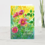 Happy Birthday Sister Pink Cosmos Flowers Karte<br><div class="desc">A bright pretty happy birthday greeting card decorated with a floral watercolor painting of bright pink cosmos flowers with a sunshine yellow background.  You can change the text to fit your needs.</div>