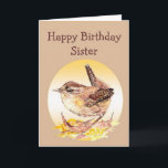 Happy Birthday Sister Watercolor House Wren Bird Karte<br><div class="desc">Alles Gute zum Geburtstag mit Watercolor House Wren Bird</div>
