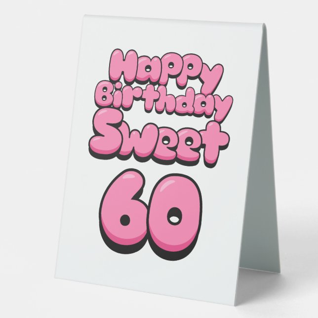Happy Birthday Sweet 60 Tischaufsteller (Vorderseite)