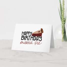 Happy Birthday Sweetie Pie Karte