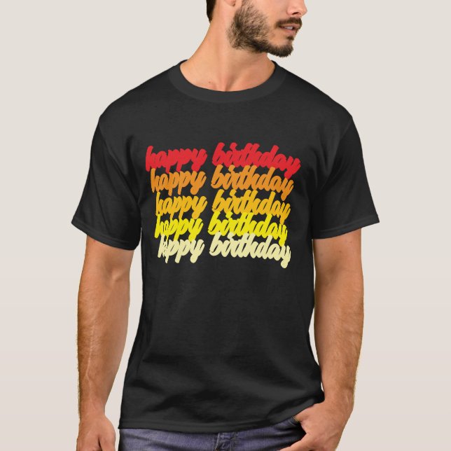 Happy birthday T-Shirt (Vorderseite)