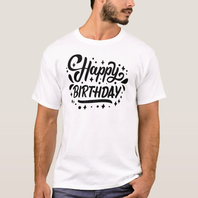 Happy birthday T-Shirt (Vorderseite)
