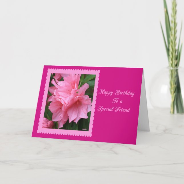 Happy Birthday To A Special Friend Pink Azalea Karte (Vorderseite)