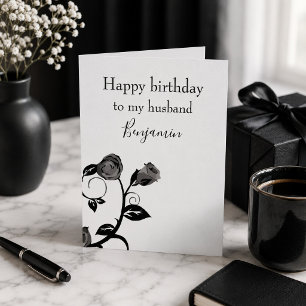 Happy birthday to my husband black and white rose karte