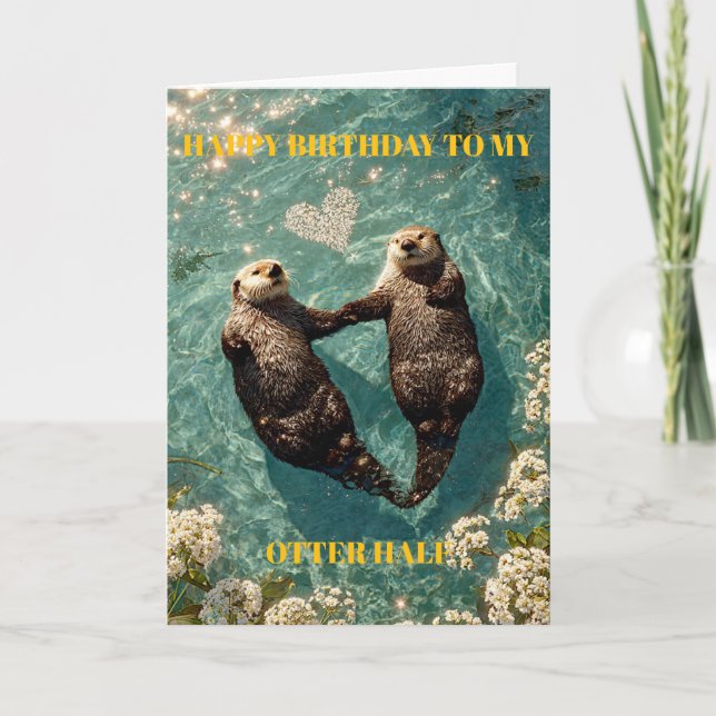 Happy Birthday to My Otter Half Karte (Vorderseite)