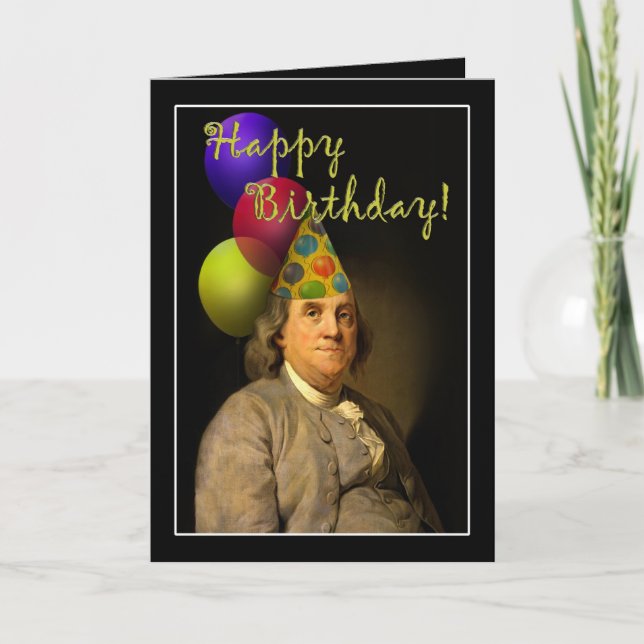 Happy Birthday von Ben Franklin Karte (Vorderseite)
