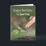Happy Birthday Wonderful Special Friend Karte<br><div class="desc">Alles Gute zum Geburtstag Wunderbarer Special Friend mit einer Hand,  die erfrischendes Wasser für eine Pflanze bietet</div>