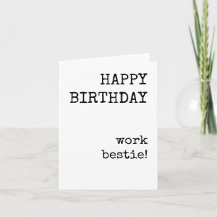 Happy Birthday, Work Bestie, Coworker Bday Card Karte