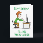 HAPPY BIRTHDAY zu einer hart arbeitenden "GRANDSON Karte<br><div class="desc">HOFFE,  DASS DU DIE KARTE MAG! ÄNDERN SIE ES ZU ANZUG SIE INNEN UND AUSSEN! VIELEN DANK,  DASS SIE VON 1 MEINER 8 GESCHÄFTE STOPPEN!!!</div>