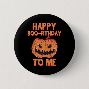 Happy Boo-rthday Birthday To Me Spooky Halloween Button
