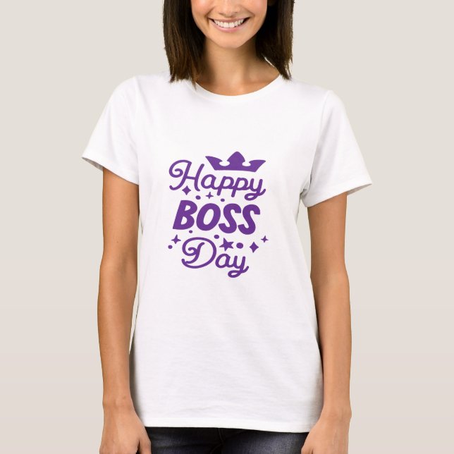 Happy Boss Day - Boss Lady T-Shirt (Vorderseite)
