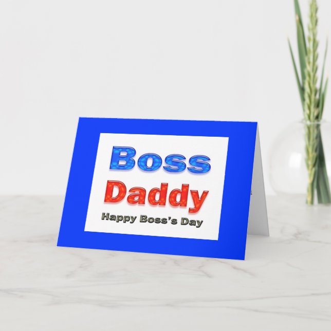 Happy Boss's Day Boss Daddy Karte (Vorderseite)