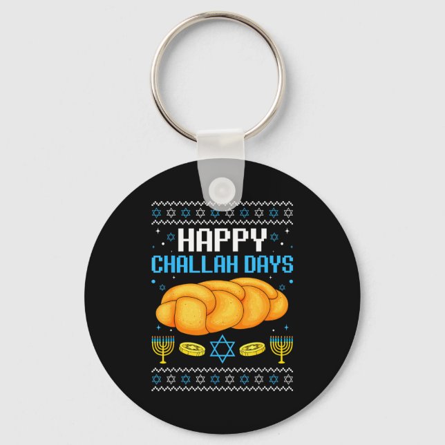 Happy Challah Days Ugly Christmas Hanukkah  Schlüsselanhänger (Vorderseite)