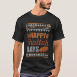 Happy Challah Days Ugly Hanukkah Sweater Chanukah T-Shirt<br><div class="desc">Happy Challah Days Ugly Hanukkah Sweater Chanukah Geschenk Pullover Hoodie.</div>