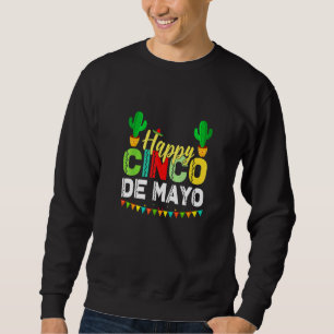 Happy Cinco de Mayo Mexican Fiesta 5 De Mayo für W Sweatshirt