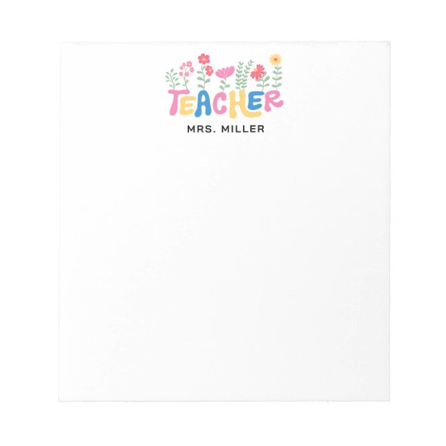 Happy Colorful Flowers Teacher Appreciation Notizblock (Vorderseite)