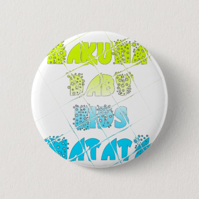 Happy Colors Hakuna Matata Hakunamatata Geschenk S Button (Vorderseite)