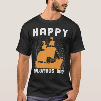 Happy Columbus Day T-Shirt