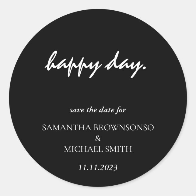 Happy Day Clean Black Modern Save the Date Runder Aufkleber (Vorderseite)