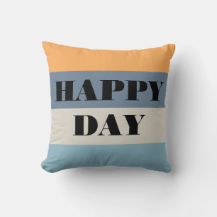 Happy Day Kissen