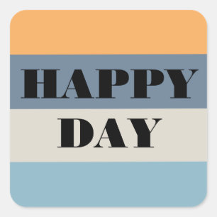 Happy Day Quadratischer Aufkleber