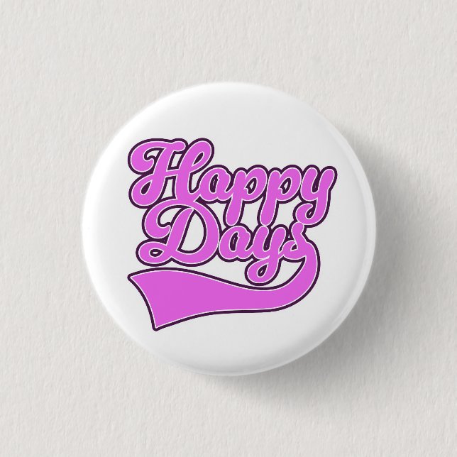 Happy Days Button (Vorderseite)