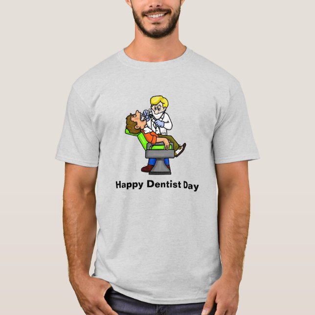 Happy Dentist Day T - Shirt (Vorderseite)
