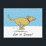 Happy Dog Christmas Wird Winter Holiday Wird Let i Feiertagspostkarte<br><div class="desc">Happy yellow dog running through the winter snow with the title "LET IT SNOW!" A perfekte holiday postcard for pet services to customize and send to customers, friends and clients. Great for veterinarians, pet sitters and dog walkers. In Christmas postcard for anyone who loves a yellow Labrador Retriever. Visit Jenn's...</div>