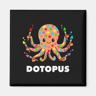 Happy Dot Day Octopus Dotopus Funny Pub Tier Magnet