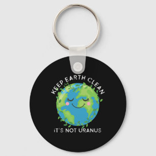Happy Earth Day Behielt Earth Clean Funny Uranus S Schlüsselanhänger
