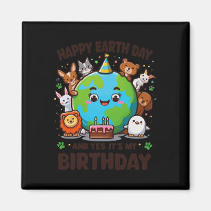 Happy Earth Day Es ist mein Geburtstag Geboren am Magnet