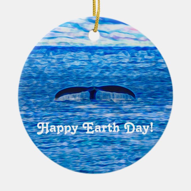 Happy Earth Day Whale Schwanz Blauer Ozean Keramik Ornament (Vorne)