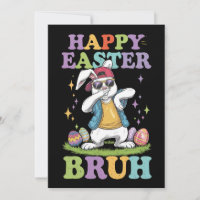 Happy Easter Bruh Funny Dabbing Bunny Rabbit Bro