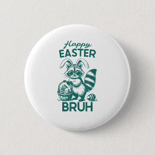 Happy Easter Bruh Raccoon Osterfest Bunny Rabbit R Button