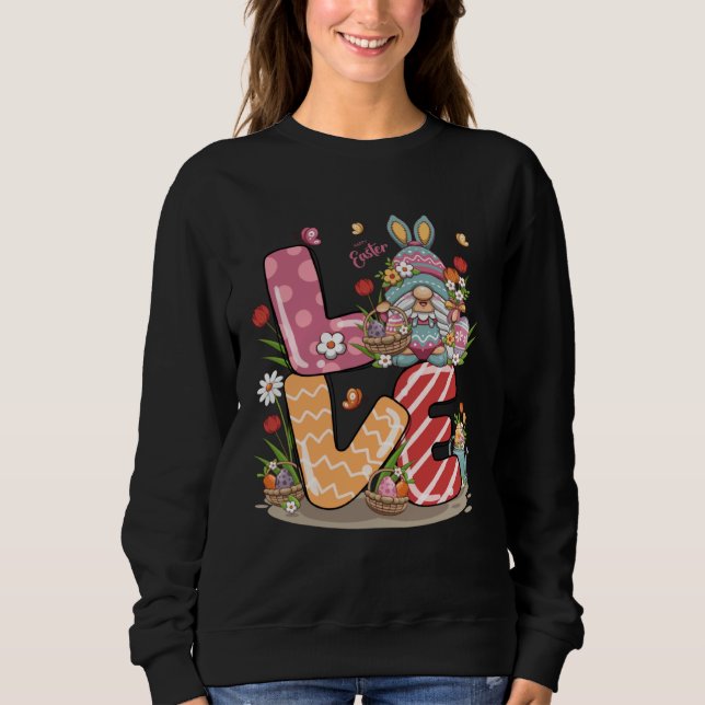 Happy Easter Bunny LOVE Gnome  Easter Egg Hunting  Sweatshirt (Vorderseite)