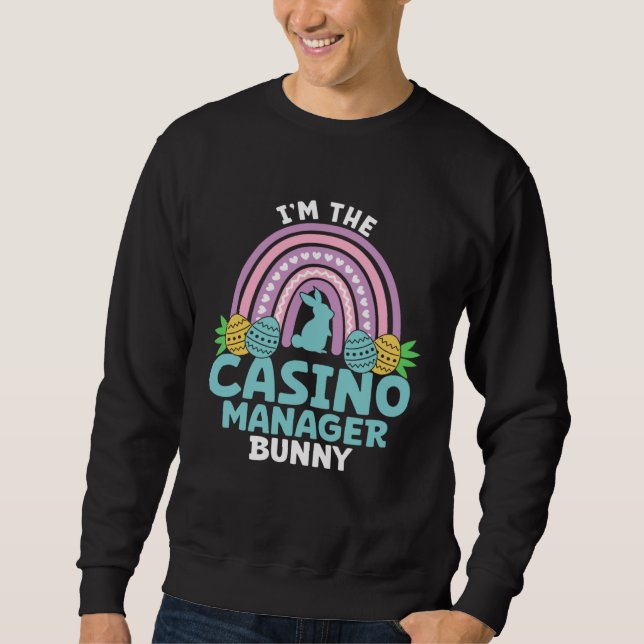 Happy Easter Day I m the Casion Manager Bunny Sweatshirt (Vorderseite)