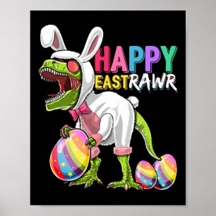 Happy Eastrawr T Rex Dinosaur Oster Bunny Egg Cos Poster
