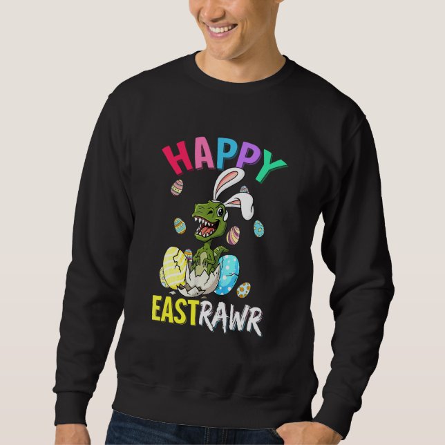 Happy Eastrawr T Rex Oster Bunny Dinosaur Eggs Bo Sweatshirt (Vorderseite)