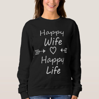 Happy Ehefrau Happy Life Couple Sprichwort Sweatshirt