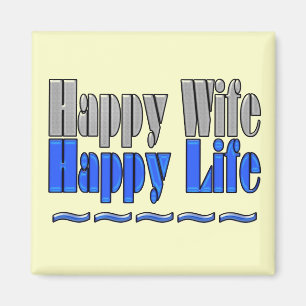 Happy Ehefrau Happy Life Magnet