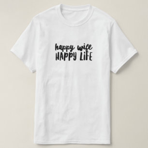 Happy Ehefrau Happy Life T - Shirt