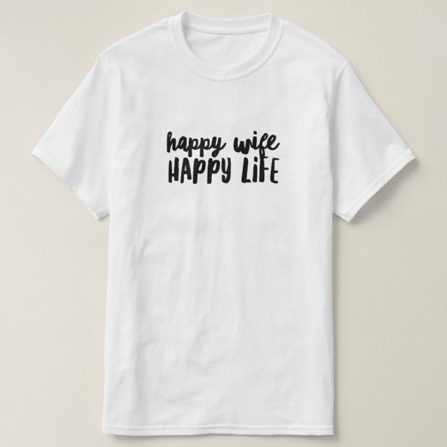 Happy Ehefrau Happy Life T - Shirt (Design vorne)