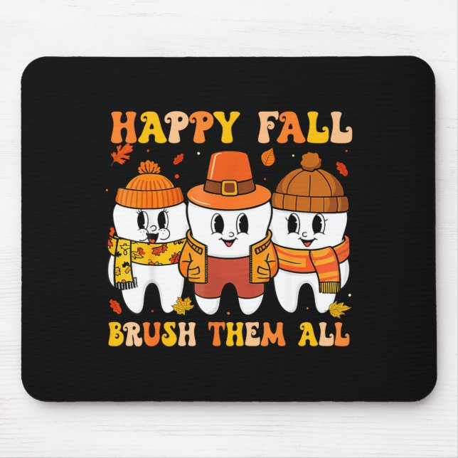Happy Fall Bruhem All Teeth Thanksgiving Dental De Mousepad (Vorne)