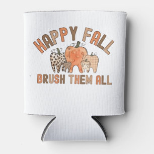 Happy Fall Brush sie alle zahnärztlichen Zähne Dosenkühler