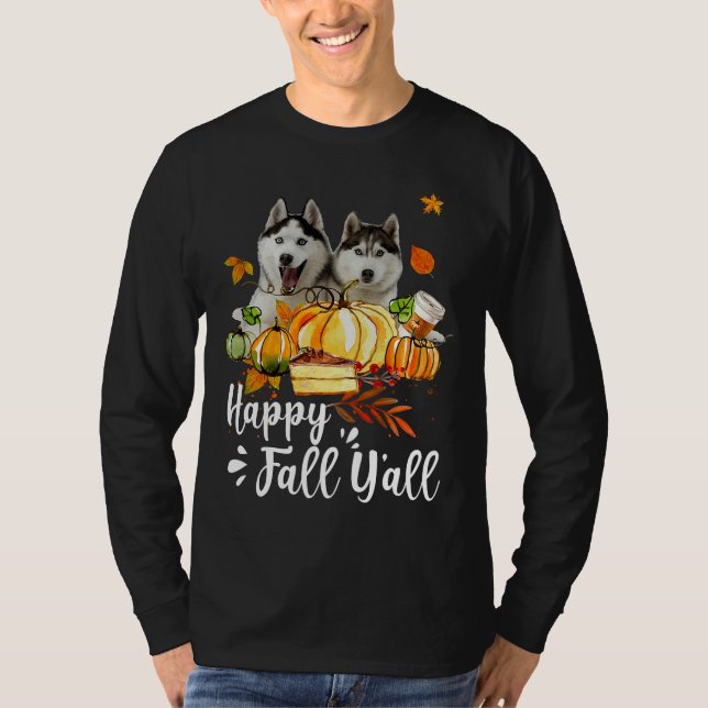 Happy Fall Y All Siberian Husky Hund Erntedank H T-Shirt (Vorderseite)
