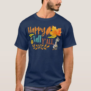 Happy Fall Ya Ll Herbst Herbst lässt Niedlich schw T-Shirt