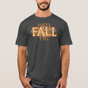 Happy Fall Yall7 1 T-Shirt