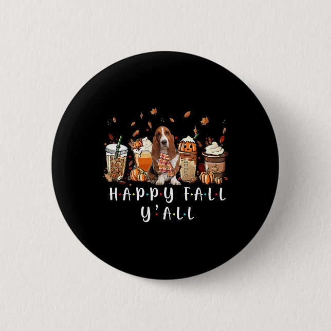 Happy Fall Y'all Bysset Hound Dog Kaffee Pumpkin F Button (Vorderseite)