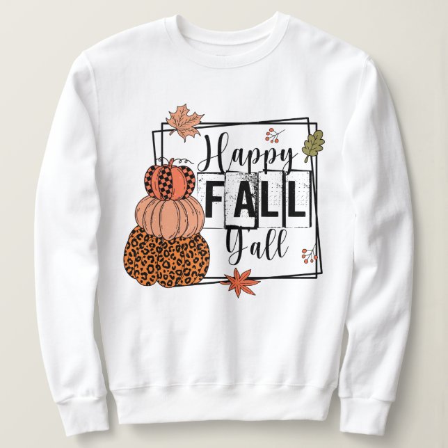 Happy Fall Y'all, Erntedank Geschenk, Fall Vibes Sweatshirt (Design vorne)